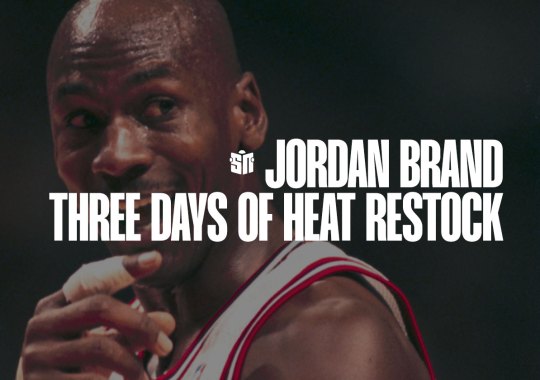 Jordan "Three Days Of Heat" Restock Event Continues